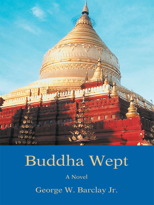 Title details for Buddha Wept by George W. Barclay Jr. - Wait list
